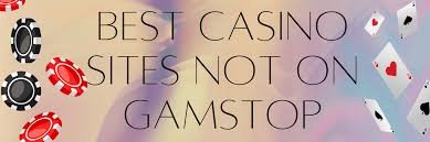 Discover Non-Gamstop Casino Sites for an Unmatched Online Gaming Experience